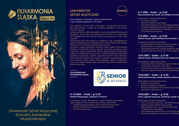 Plakat informacyjny Filharmonii Śląskiej zapowiadający cykl wykładów „Uniwersytet Sztuki Muzycznej” skierowany do seniorów. Po lewej stronie znajduje się zdjęcie uśmiechniętej kobiety ze spiętymi włosami. Po prawej stronie widnieją szczegółowe informacje o programie, harmonogramie spotkań oraz logo organizatorów: Filharmonii Śląskiej i Senior w Bytomiu.